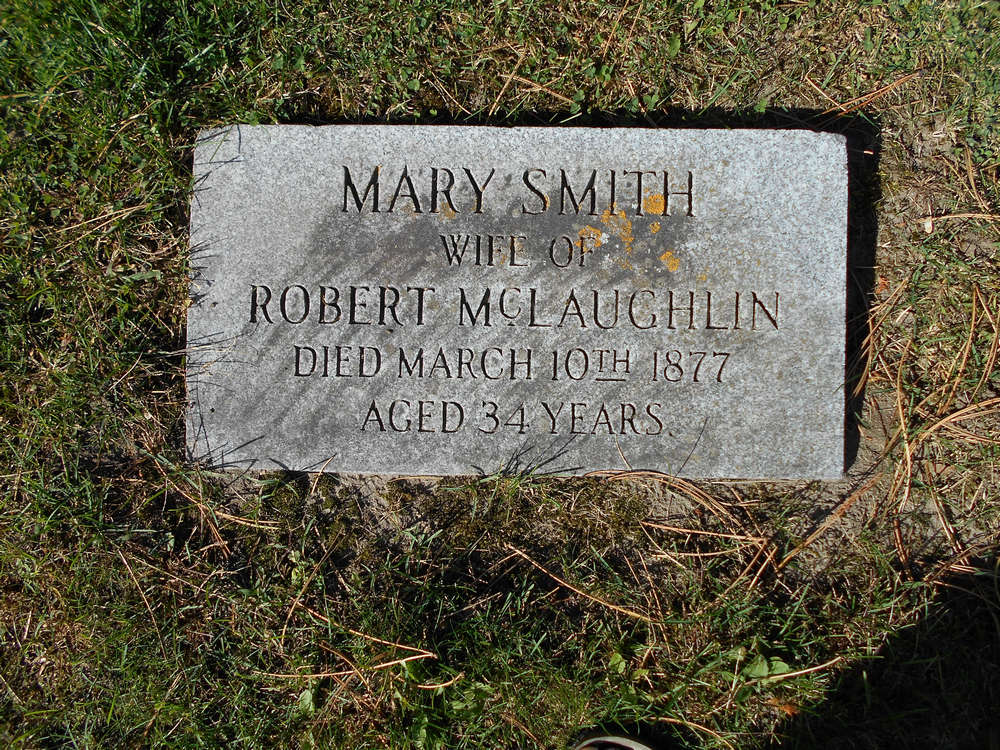 headstone for Mary Smith, 1st wife to Robert McLaughlin